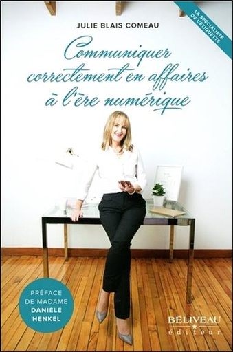 [9782890928626] Communiquer correctement en affaires à l'ère numérique