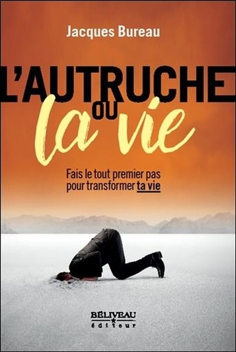 [9782890928640] L'autruche ou la vie - Fais le tout premier pas pour transformer ta vie
