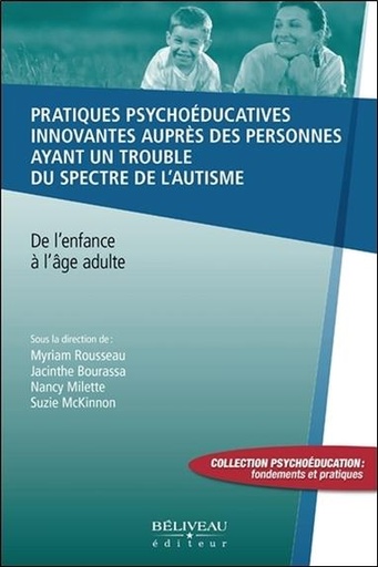 [9782890928725] Pratiques psychoéducatives innovantes auprès des personnes ayant un trouble du spectre de l'autisme