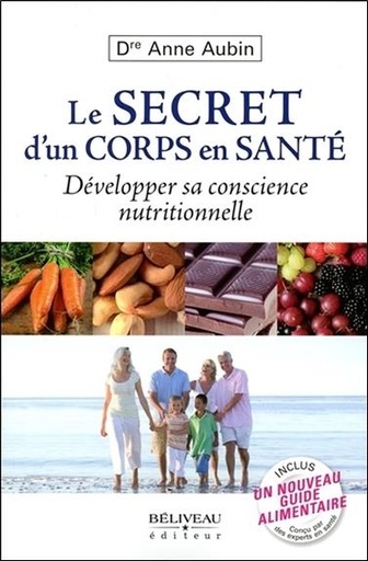 Couverture du livre Le secret d'un corps en santé - Développer sa conscience nutritionnelle de Anne Aubin