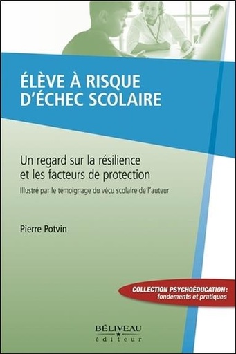 [9782890929562] Elève à risque d'échec scolaire - Un regard sur la résilience et les facteurs de protection