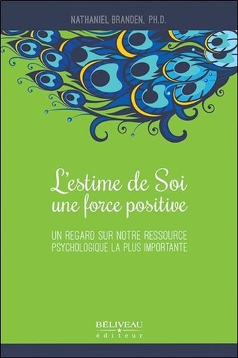 [9782890929623] L'estime de Soi, une force positive - Un regard sur notre ressource psychologique la plus importante