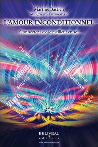 [9782890929661] L'amour inconditionnel - Connecter avec le meilleur en soi