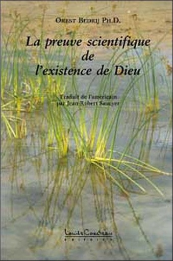 [9782892391763] Preuve scientifique de l'existence de Dieu