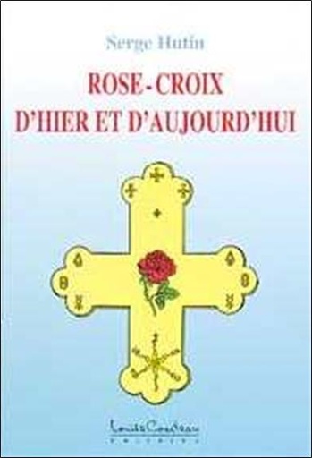 [9782892392005] Rose-Croix d'hier et d'aujourd'hui