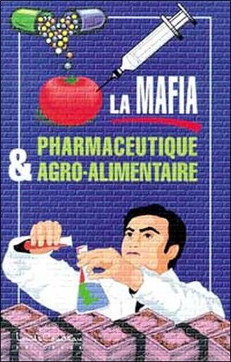 Couverture du livre Mafia pharmaceutique et agro-alim. de Brouwer Louis De
