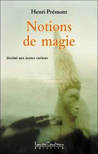 [9782892392609] Notions de magie - destiné aux jeunes