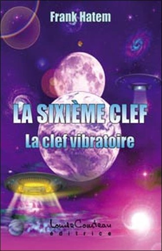 [9782892392999] Sixième clef - La clef vibratoire