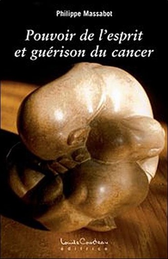 [9782892393293] Pouvoir de l'esprit et guérison du cancer