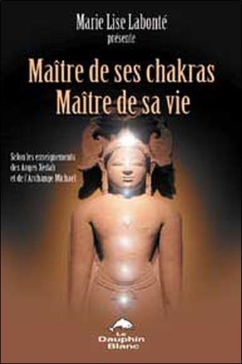 [9782894361351] Maître de ses chakras. Maître de sa vie