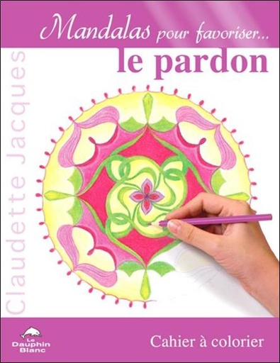 [9782894362433] Mandalas pour favoriser le pardon