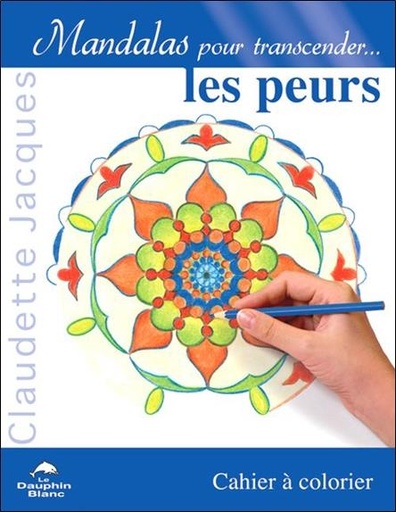 [9782894362440] Mandalas pour transcender les peurs