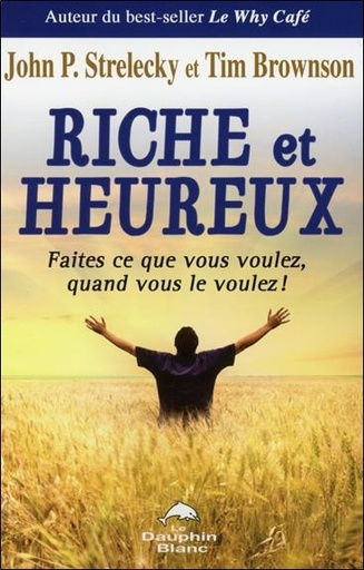 [9782894363201] Riche et heureux - Faites ce que vous voulez... !