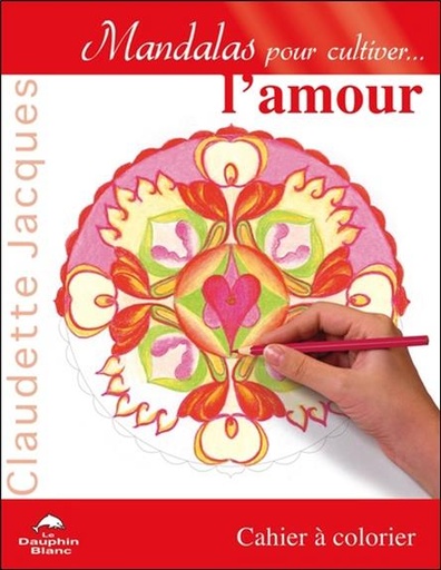 [9782894363218] Mandalas pour cultiver... l'amour