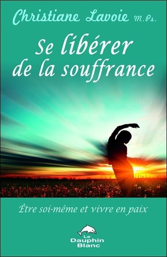 [9782894363393] Se libérer de la souffrance