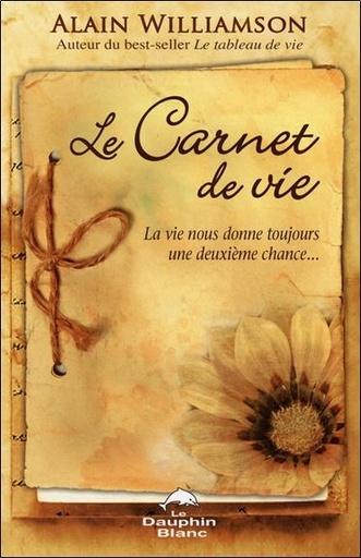 [9782894363720] Le carnet de vie - La vie nous donne toujours une deuxième chance...