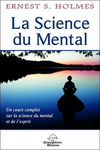[9782894363751] La Science du Mental - Un cours complet...