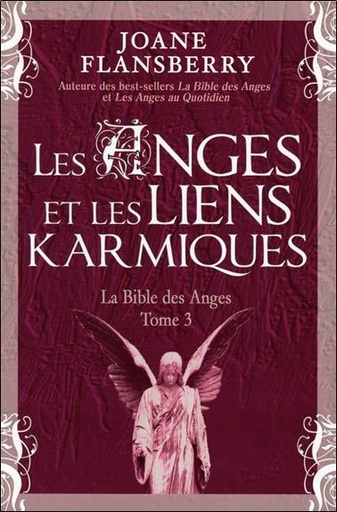 [9782894364017] Les Anges et les liens karmiques - La Bible des Anges T3