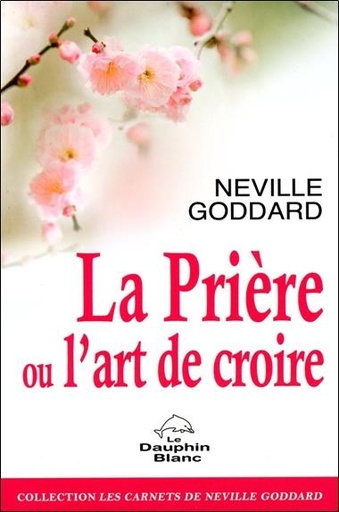 [9782894364185] La Prière ou l'art de croire
