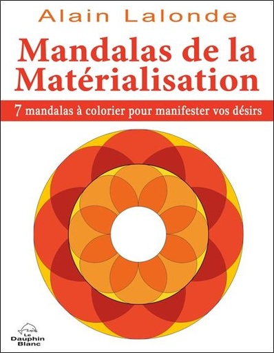 Couverture du livre Mandalas de la matérialisation de Alain Lalonde
