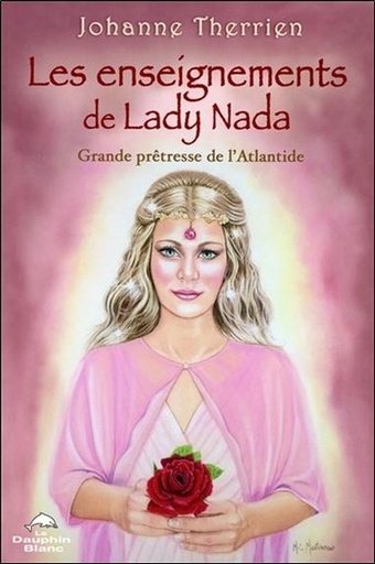 [9782894367681] Les enseignements de Lady Nada - Grande prêtresse de l'Atlantide
