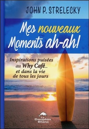 [9782894368381] Mes nouveaux Moments ah-ah ! - Inspirations puisées au Why Café...