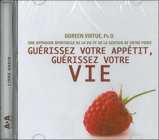 Couverture du livre Guérissez votre appétit, guérissez votre vie Livre audio 1 CD de Doreen Virtue