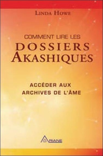 [9782896260676] Comment lire les dossiers akashiques