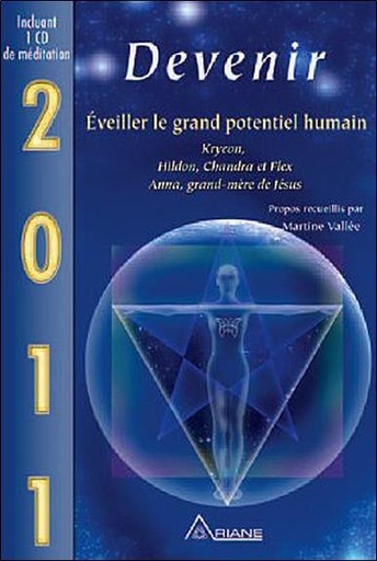[9782896260782] 2011 - Devenir - Eveiller le grand potentiel humain (livre + CD)