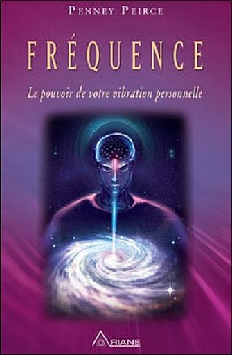 [épuisé] Fréquence - Le pouvoir de votre vibration personnelle