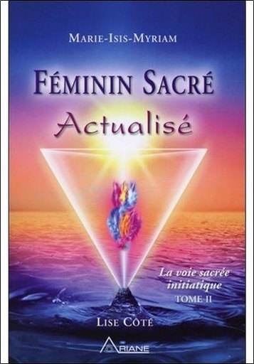 [9782896260959] Féminin sacré Actualisé - La voie sacrée initiatique T2