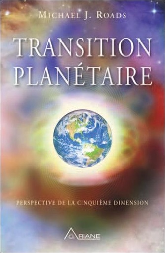 [9782896261192] Transition planétaire - Perspective de la cinquième dimension