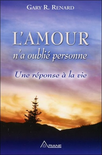 [9782896261673] L'Amour n'a oublié personne - Une réponse à la vie