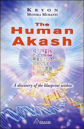 [9782896261734] The Human Akash - A discovery of the blueprint within