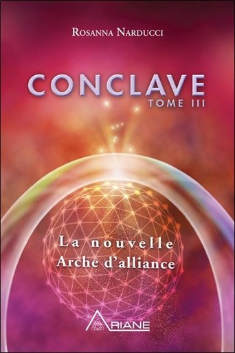 [9782896262038] Conclave T3 - La nouvelle Arche d'alliance