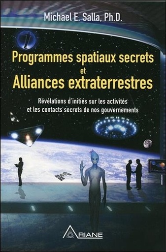 [9782896263462] Programmes spatiaux secrets et alliances extraterrestres Tome 1