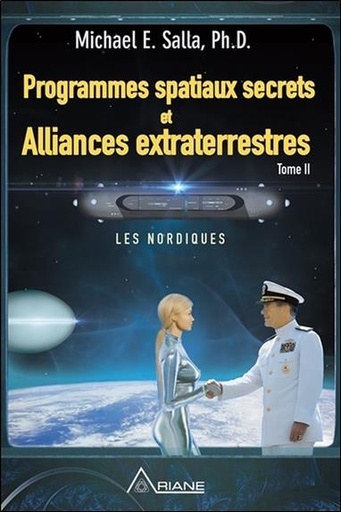 [9782896264292] Programmes spatiaux secrets et Alliances extraterrestres Tome 2