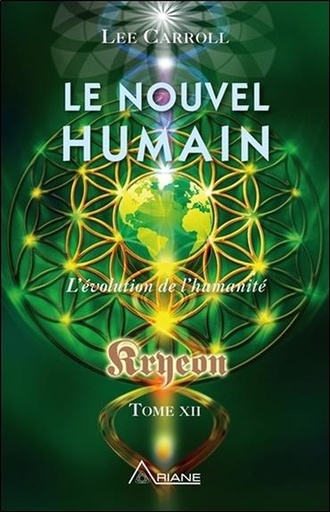 [9782896264407] Le nouvel humain - L'évolution de l'humanité - Kryeon Tome XII