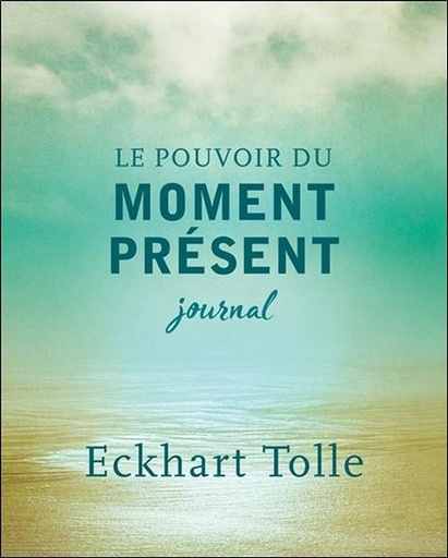 [9782896265190] Le pouvoir du moment présent - Journal