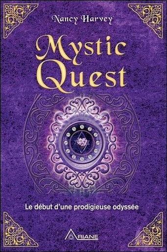 [9782896265336] Mystic Quest - Le début d'une prodigieuse odyssée
