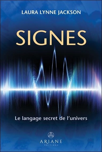 [9782896265732] Signes - Le langage secret de l'univers