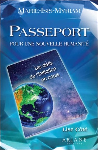 [9782896265916] Passeport pour une nouvelle humanité - Les défis de l'initiation en cours