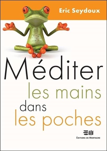 [9782896622887] Méditer les mains dans les poches