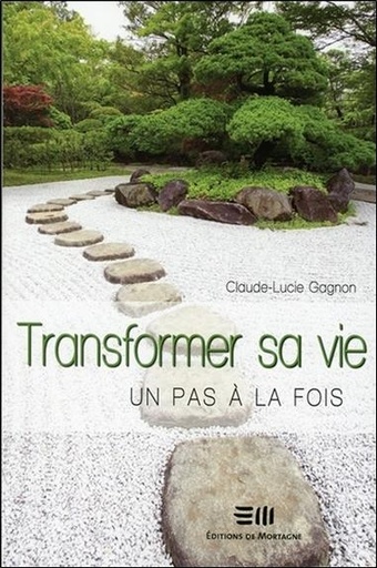 [9782896625437] Transformer sa vie - Un pas à la fois