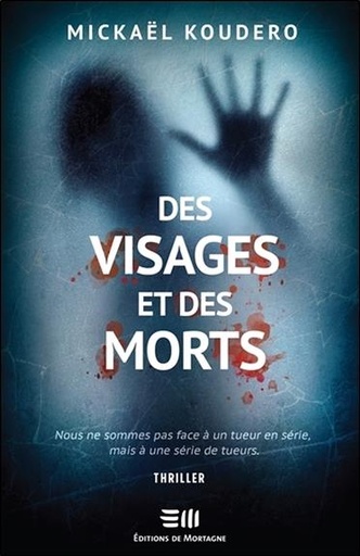 [9782896627370] Des visages et des morts
