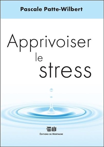 [9782896627837] Apprivoiser le stress