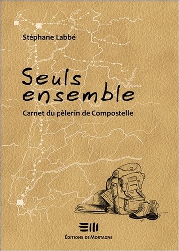 [9782896629794] Seuls ensemble - Carnet du pèlerin de Compostelle