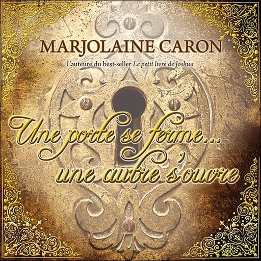 Couverture du livre Une porte se ferme... une autre s'ouvre - Livre audio de Marjolaine Caron