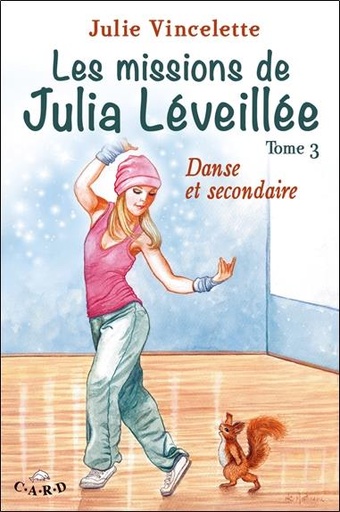 [9782896970391] Les missions de Julia Léveillée T3 - Danse et secondaire