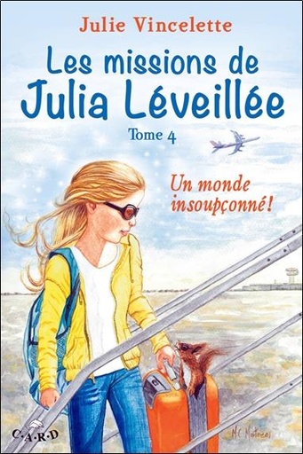[9782896970414] Les missions de Julia Léveillée T4 - Un monde insoupçonné !